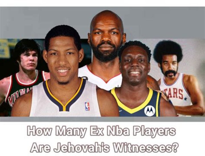 How Many Ex-NBA Players Are Jehovah's Witnesses?