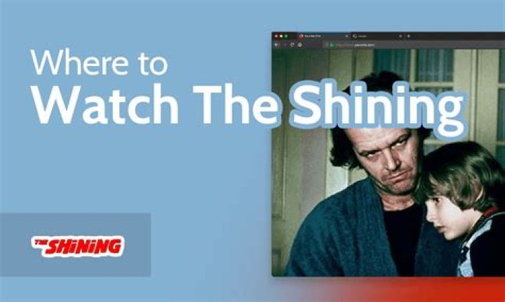 Where to Watch The Shining: A Complete Guide to Viewing Stanley Kubrick's Masterpiece